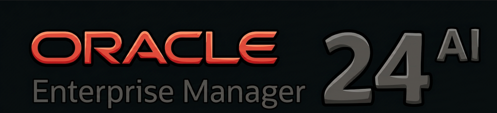Oracle Enterprise Manager 24ai, An Old Friend Got a Serious Update..